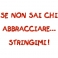 Cuore con frase ricamata "Se non sai chi abbracciare... Stringimi"