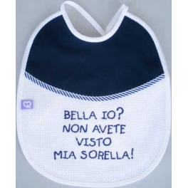 Bavetta con frase ricamata "Bella Io? Non avete visto mia Sorella!"